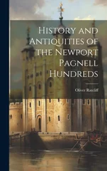 History and Antiquities of the Newport Pagnell Hundreds