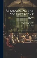 Rebalancing the Workforce at IBM