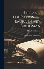 Life and Education of Laura Dewey Bridgman