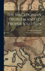 The Macedonian Problem and its Proper Solution