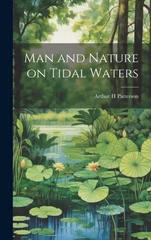 Man and Nature on Tidal Waters