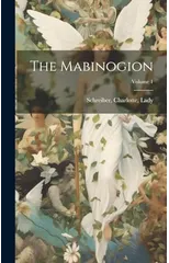 The Mabinogion; Volume 1