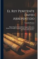 El Rey Penitente David Arrepentido