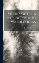 Studies Of Trees In Pencil And In Water Colors