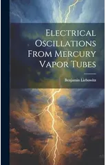 Electrical Oscillations From Mercury Vapor Tubes