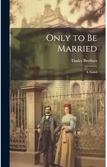 Only to be Married
