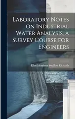 Laboratory Notes on Industrial Water Analysis, a Survey Course for Engineers