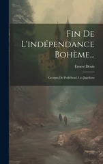 Fin De L'independance Boheme...