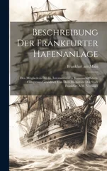 Beschreibung Der Frankfurter Hafenanlage