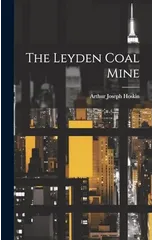The Leyden Coal Mine
