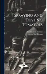 Spraying And Dusting Tomatoes
