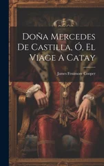Dona Mercedes De Castilla, O, El Viage A Catay