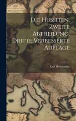 Die Hussiten, Zweite Abtheilung, Dritte verbesserte Auflage