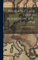Polska W Czasie Trzech Rozbiorow, 1772-1799