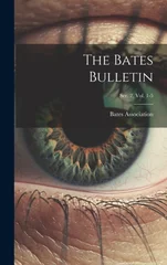 The Bates Bulletin; Ser. 2, Vol. 1-5