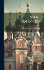 Unsere Kolonien.