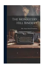 The Monastery Hill Bindery