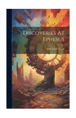 Discoveries At Ephesus