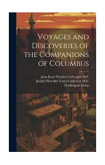 Voyages and Discoveries of the Companions of Columbus