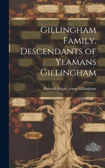 Gillingham Family, Descendants of Yeamans Gillingham