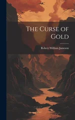 The Curse of Gold