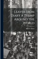 Leaves From Diary a Tramp Around the World