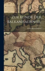 Zur Kunde Der Balkanhalbinsel