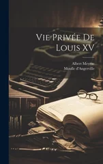 Vie privee de Louis XV