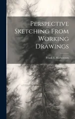 Perspective Sketching From Working Drawings