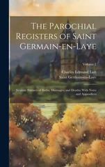 The Parochial Registers of Saint Germain-en-Laye
