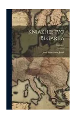 Kniazhestvo Blgariia; Volume 1