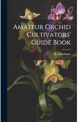 Amateur Orchid Cultivators' Guide Book
