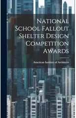National School Fallout Shelter Design Competition Awards