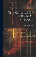 The Kinetics Of Chemical Change