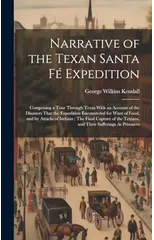 Narrative of the Texan Santa Fe Expedition