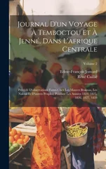 Journal D'un Voyage A Temboctou Et A Jenne, Dans L'afrique Centrale