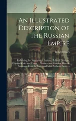An Illustrated Description of the Russian Empire