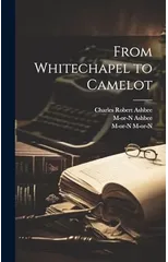 From Whitechapel to Camelot