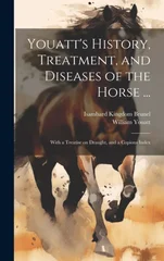 Youatt's History, Treatment, and Diseases of the Horse ...