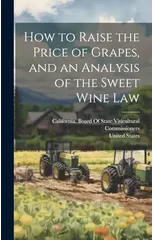 How to Raise the Price of Grapes, and an Analysis of the Sweet Wine Law