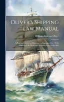 Oliver's Shipping Law Manual