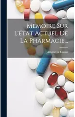 Memoire Sur L'etat Actuel De La Pharmacie...