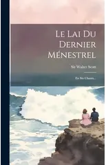 Le Lai Du Dernier Menestrel