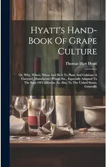 Hyatt's Hand-book Of Grape Culture