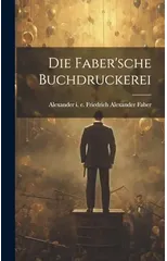 Die Faber'sche Buchdruckerei