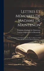 Lettres Et Memoires De Madame De Maintenon