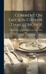 Comment On Fait Son Chemin Dans Le Monde