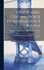 Ferrocarril Central Norte Prolongacion A Bolivia