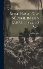 Reise nach dem Sudpol in den Jahren 1822 bis 1824.