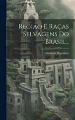 Regiao E Racas Selvagens Do Brasil...
